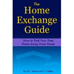 The Home Exchange Guide: How to Find Your Free Home Away from Home